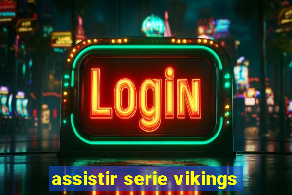 assistir serie vikings